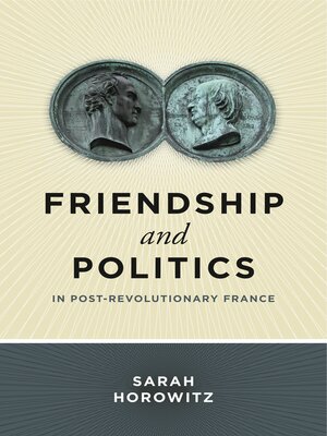 cover image of Friendship and Politics in Post-Revolutionary France